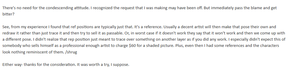 (jamesab-smut:jamesab-smut:Some dude comes to me about a [commission] I did for him like a year ago. [Tl;DR] “I hate the thing you did for me, it haunts me, I exclude it from all my commission refs, btw can you redo it for less money”Even though I