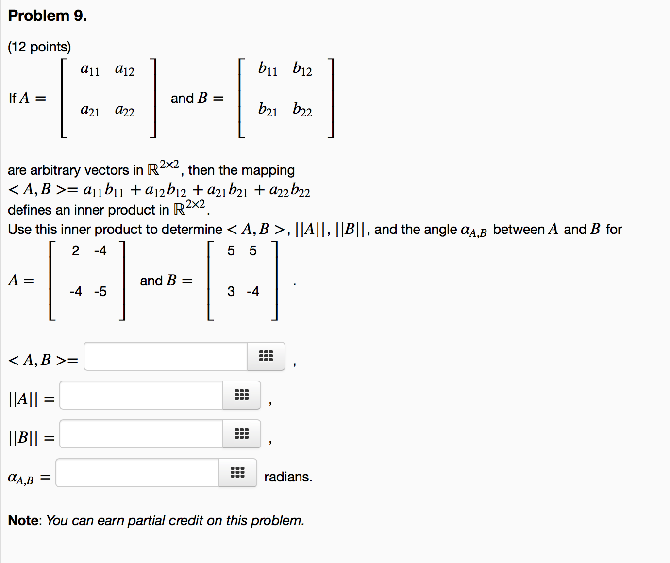 Solved Problem 9. (12 Points) A11 A12 11 B12 IfA = And B A21 | Chegg.com