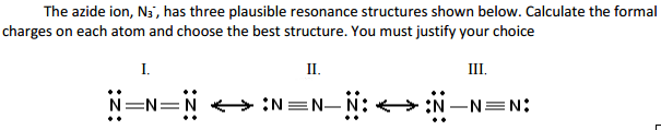 Solved The Azide Ion N3 Has Three Plausible Resonance