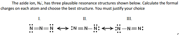 Solved The Azide Ion, N3', Has Three Plausible Resonance