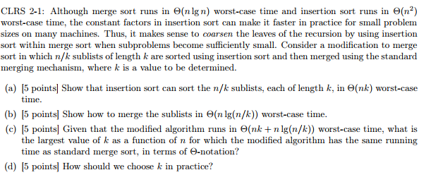 Solved CLRS 2-1: Although merge sort runs in Θ(n lg n) | Chegg.com