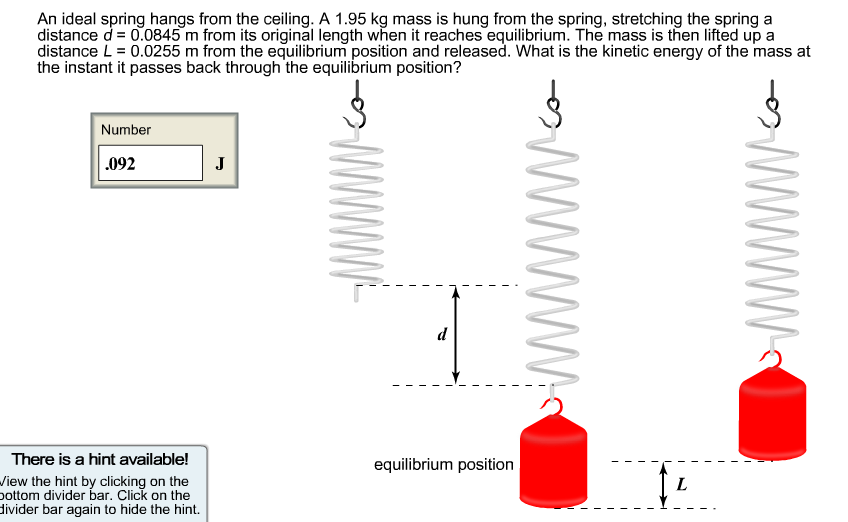 Solved An ideal spring hangs from the ceiling. A 1.95 kg