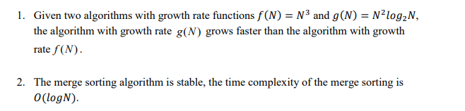 Solved 1. Given two algorithms with growth rate functions | Chegg.com