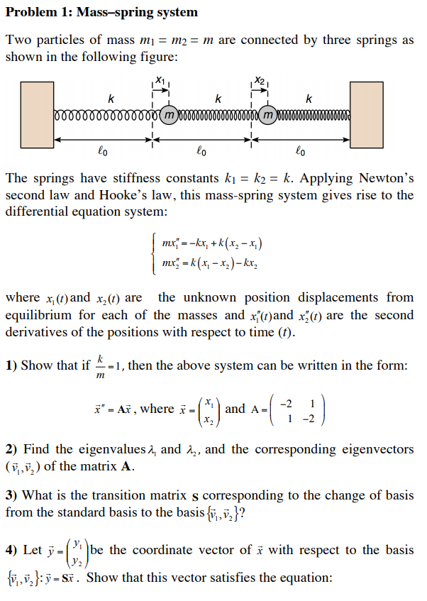 Solved Problem 1: Mass-spring System Two Particles Of Mass | Chegg.com