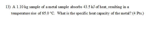 solved-13-a-1-10-kg-sample-of-a-metal-sample-absorbs-43-5-chegg