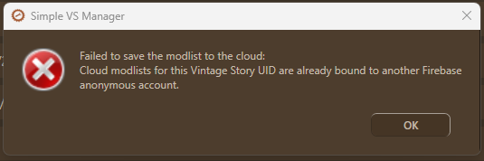 Failed to save the modlist to the cloud: Cloud modlists for this Vintage Story UID are already bound to another Firebase anonymous account.