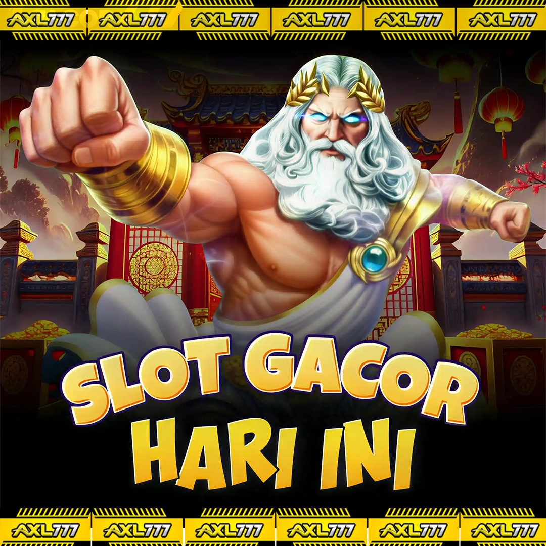 AXL777 ✈️ Situs Slot Gacor Hari Ini dan Toto Macau 4D Terbaik