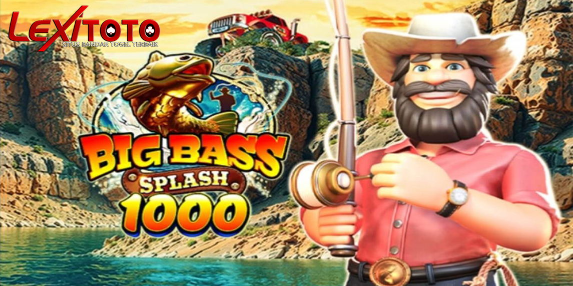 Big Bass Splash 1000 Pragmatic Play: Slot Gacor dengan Jackpot Penghasil Cuan Terbesar 2025