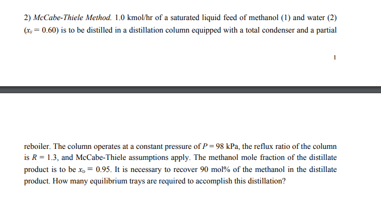 Solved 2) McCabe-Thiele Method. 1.0 kmol/hr of a saturated | Chegg.com