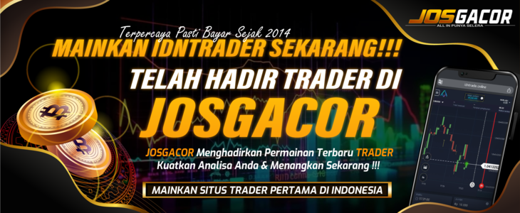 JOSGACOR - Situs Slot Casino Sportbook online dan Trade market Terpercaya sejak 2014 di Indonesia. 