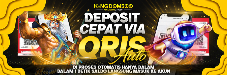 KINGDOM500 Proses Deposit Cepat Via QRIS Cukup 1 Detik