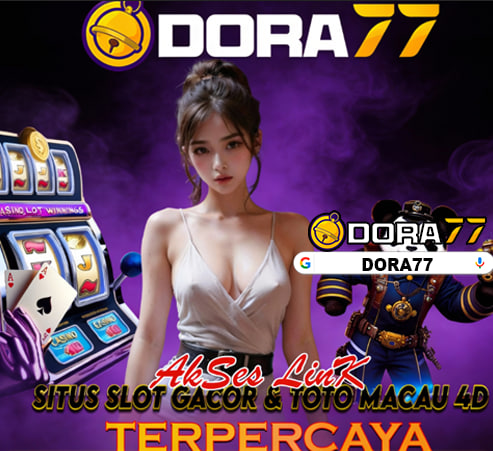 DORA77 𖤓 Link Alternatif Situs Toto Resmi Server Thailand Slot Gacor & Login Utama Toto Macau 4D Paling Aman Terpercaya image 1