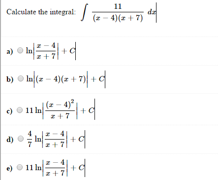 Solved Calculate The Integral Integral 11 X 4 X 7 Chegg Com