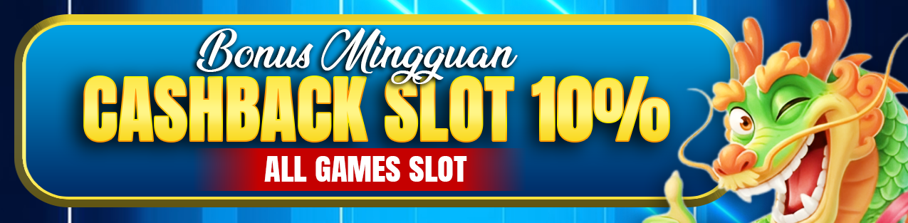 CASHBACK SLOT 10% ALL GAMES