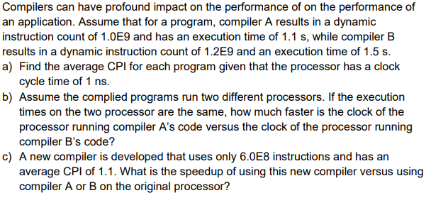 Solved Compilers Can Have Profound Impact On The Performance | Chegg.com