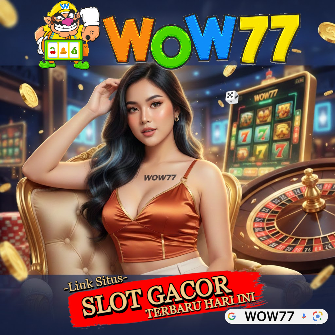 WOW77 : Link Resmi Situs Judi Slot Gacor Online Terpercaya & Slot777 Pasti Menang Terbaru Tahun Ini image 1