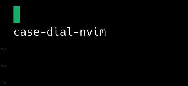 case-dial.nvim のデモ