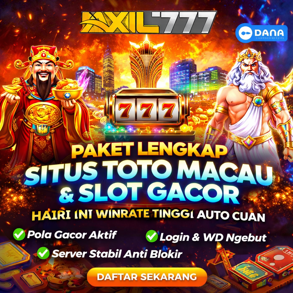 AXL777 > Paket Lengkap Situs Toto Macau & Slot Gacor Hari Ini Winrate Tinggi Auto Cuan