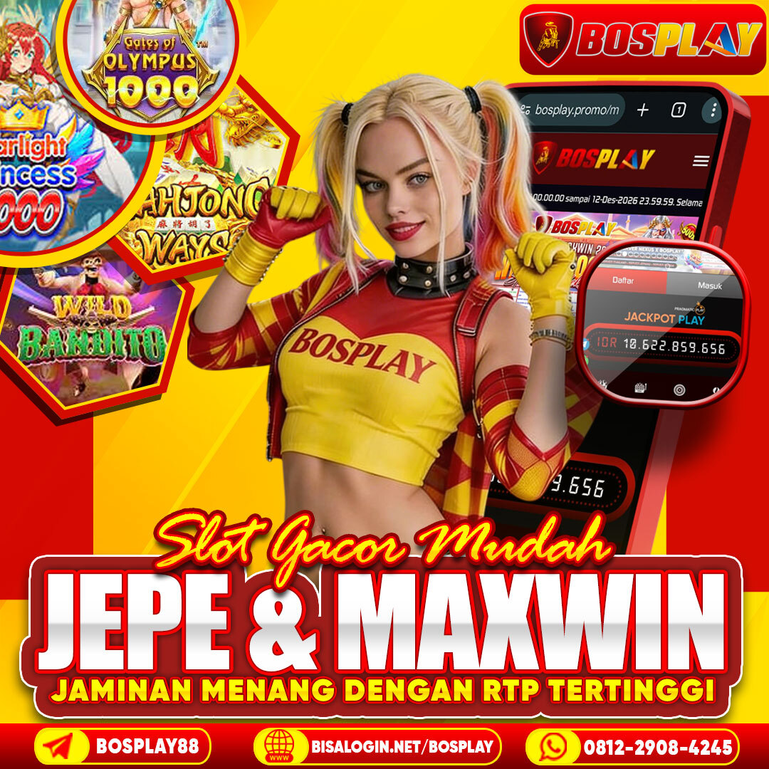 BOSPLAY Situs Slot Gacor Mudah Jepe & Maxwin dengan RTP Tertinggi