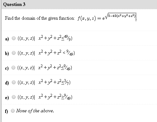 Solved Find The Domain Of The Given Function F X Y Z E Chegg Com