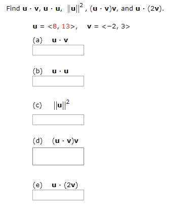 Solved Find u v, u u, u2(u v)v, and u (2v) u = <8, 13>, v =