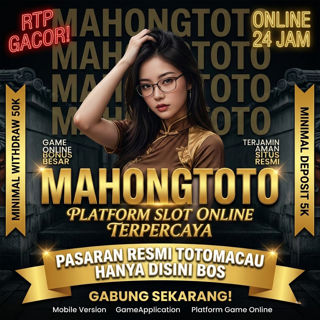 MAHONGTOTO ꑭ Website Game Slot Online Terbaik RTP Tinggi dan Winrate Stabil 2026
