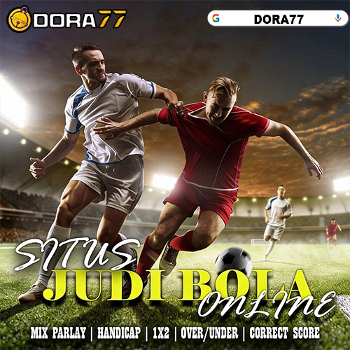 DORA77 ≫ Link Alternatif Situs Slot Gacor Dan Judi Bola Mix Parlay Online Terpercaya Odds Kompetitif Terbaik 2026