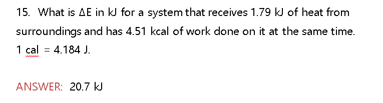 Solved What Is Delta E In KJ For A System That Receives 1