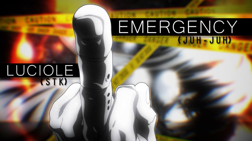 [Luciole] - EMERGENCY (juh-juh) 39d97c5a633ff8886a6e675fa81aaead