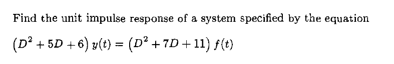 Solved Find The Unit Impulse Response Of A System Specified