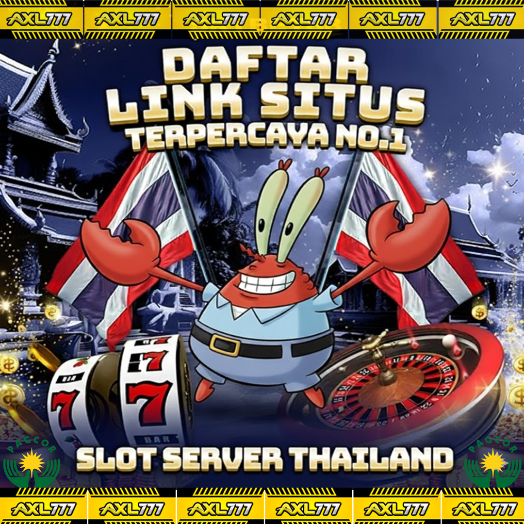 AXL777 ✈️ Slot Gacor Server Thailand Resmi dan Agen Toto Online 4D Terbaru 2026