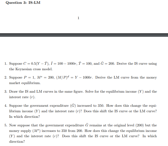 Solved Question 3: IS-LMM 1. Suppose C 0.5(Y -T), I 100- | Chegg.com