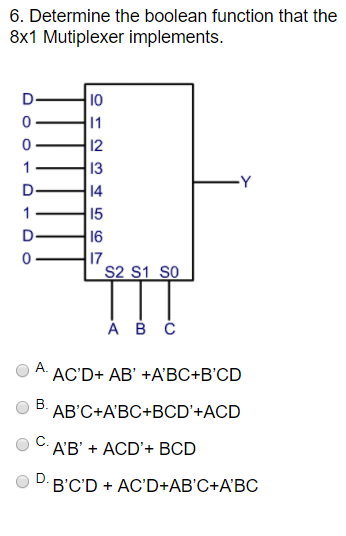 Solved 6. Determine the boolean function that the 8x1 | Chegg.com