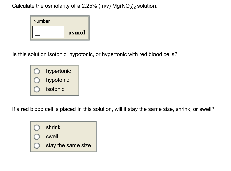 Solved Calculate the osmolarity of a 3.25 (m/v) KBr