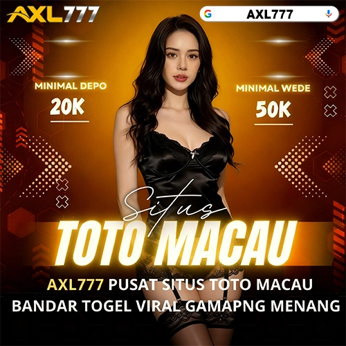 AXL777 🚀 Bandar Toto Macau Premium Dan Slot Gacor Anti Boncos Paling Valid