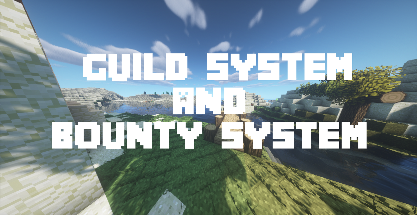 Guild System and Bounty System