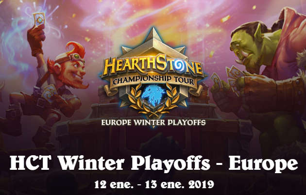 Fecha del playoff de Europa que otorga cuatro plazas para el HCT de invierno. Fuente: https://playhearthstone.com/es-es/esports/tournament/hct-winter-playoffs-eu-2018/?eventTab=0&matchInfoTab=0#EventTabs Fecha del playoff de Europa que otorga cuatro plazas para el HCT de invierno. Fuente: https://playhearthstone.com/es-es/esports/tournament/hct-winter-playoffs-eu-2018/?eventTab=0&matchInfoTab=0#EventTabs