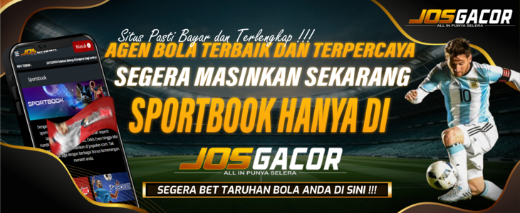 JOSGACOR - Situs Slot Casino Sportbook online dan Trade market Terpercaya sejak 2014 di Indonesia. 