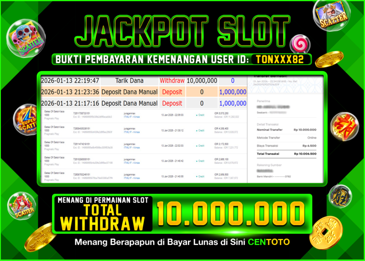 BUKTI JACKPOT SLOT CENTOTO  RP.10.000.000,-LUNAS