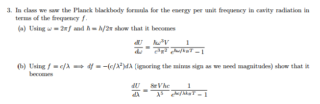 Solved In class we saw the Planck blackbody formula for the