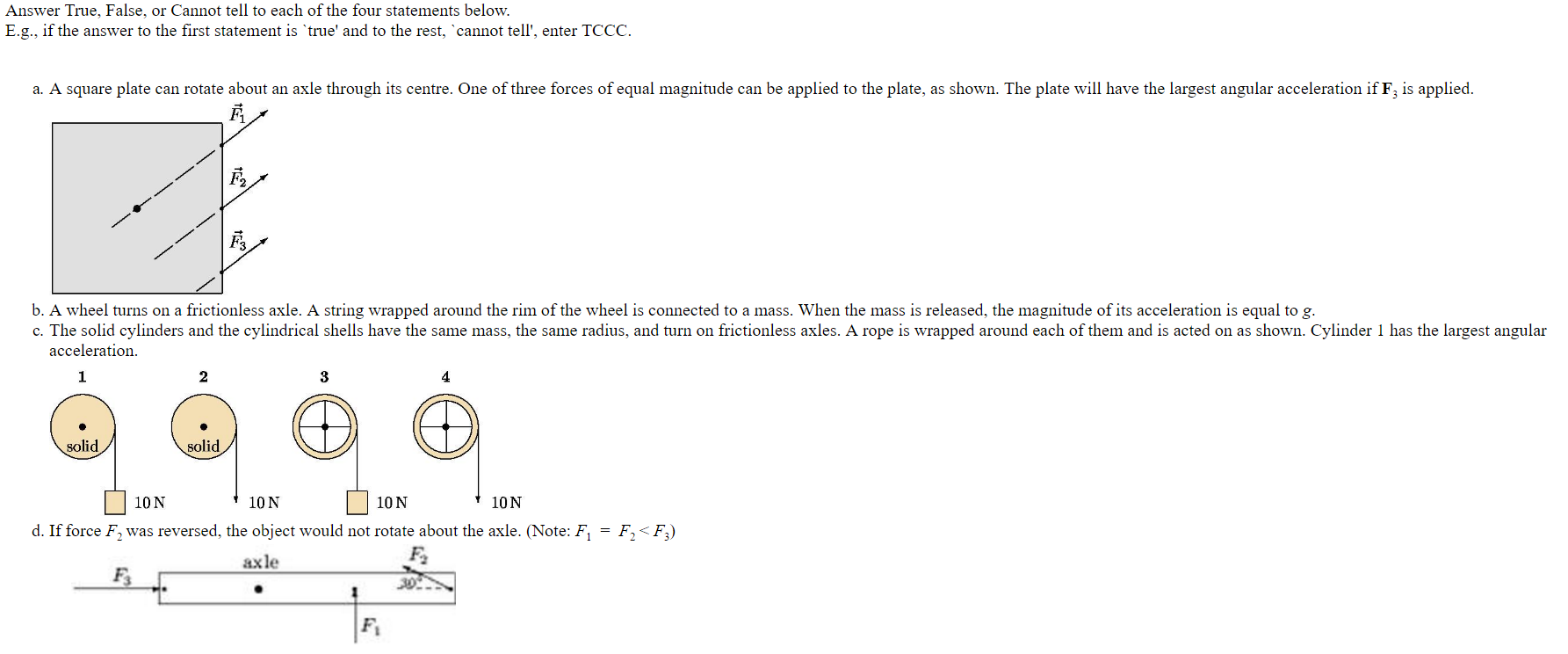 Solved Answer True, False, or Cannot tell to each of the | Chegg.com