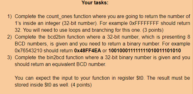 Your tasks: 1) Complete the count_ones function where you are going to return the number of 1s inside an integer (32-bit num