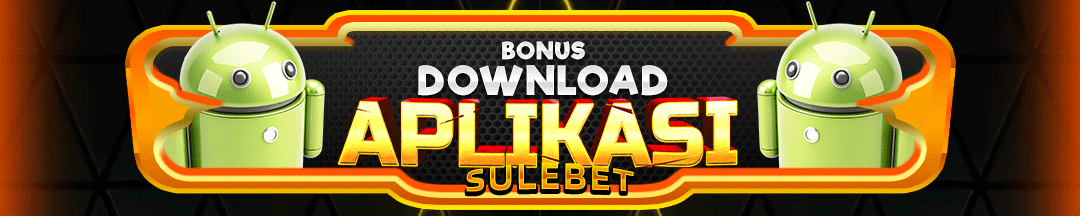 BONUS DOWNLOAD APK SULEBET