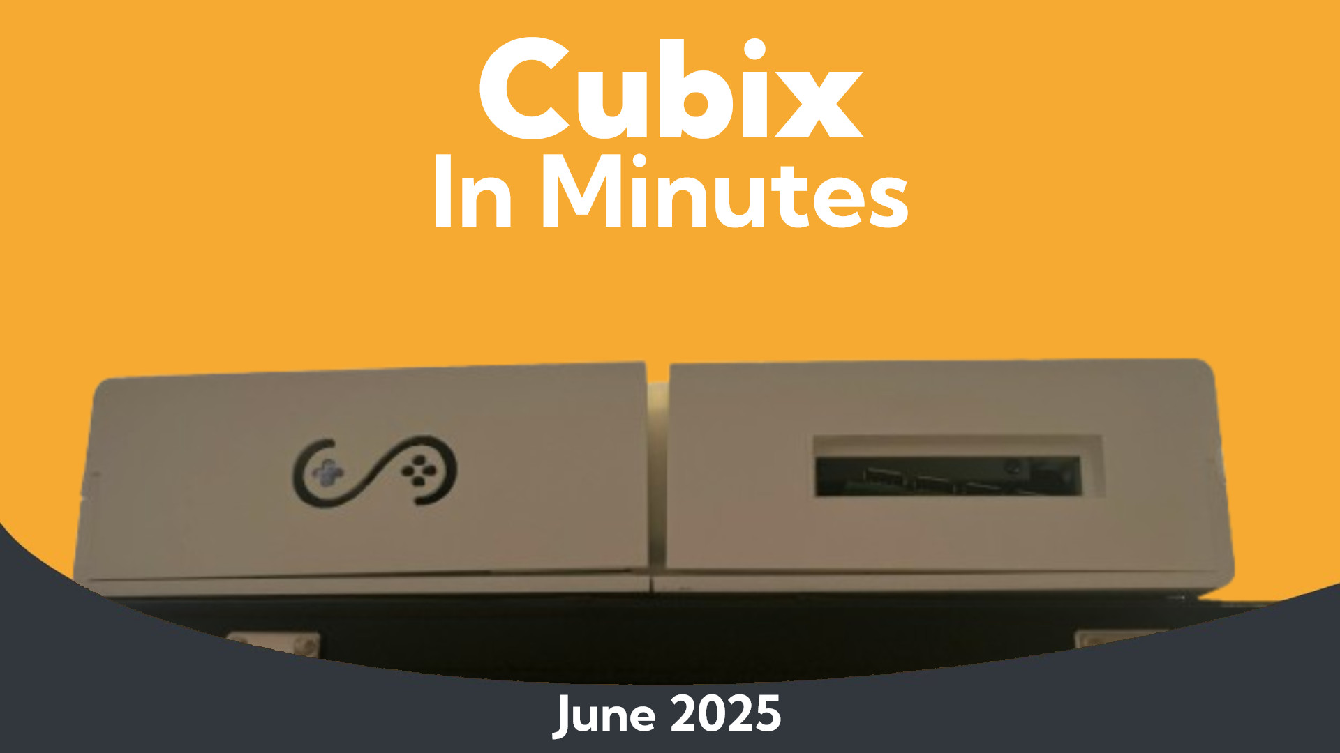 Cubix In Minutes | June 2025