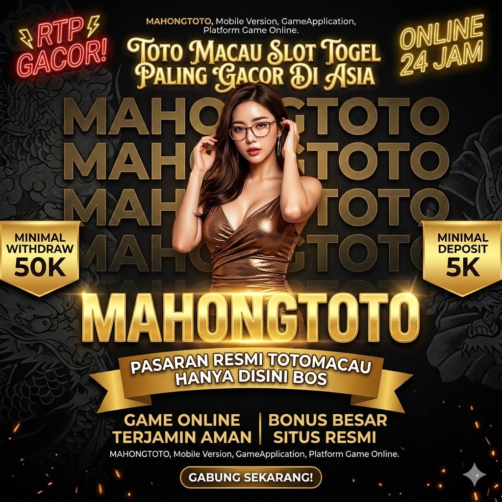 Mahongtoto $ Platform Naik Daun Inovasi Slot777 Digital Makin Diminati di Asia.