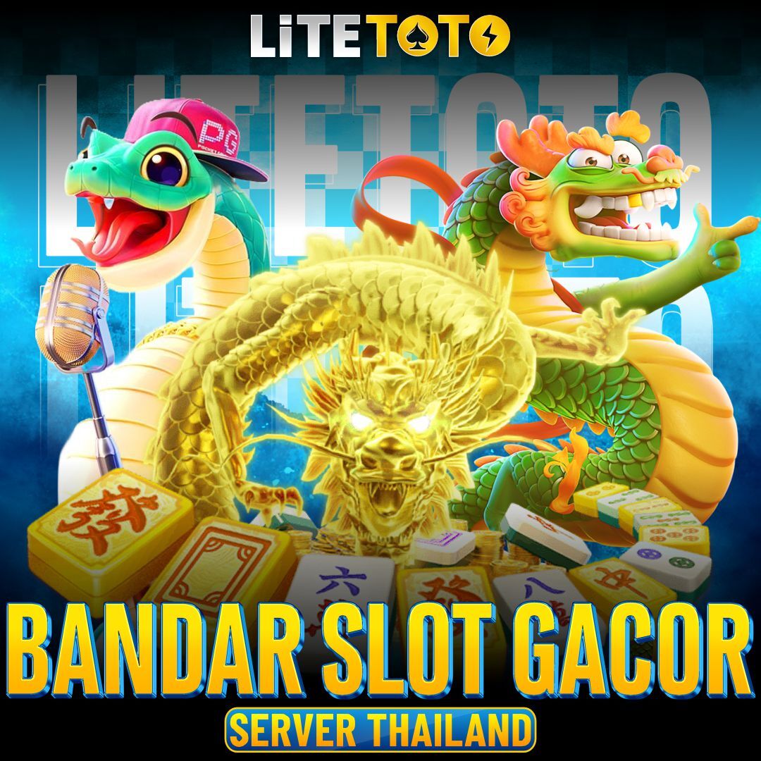 LITETOTO ✈️ Link Login & Daftar Slot Thailand Gacor Hari Ini