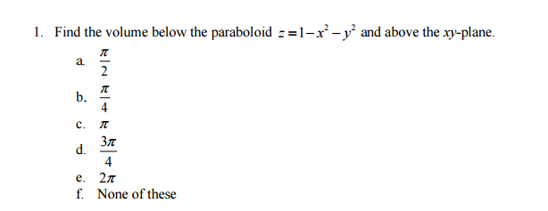 Solved Find The Volume Below The Paraboloid Z 1 X 2 Chegg Com