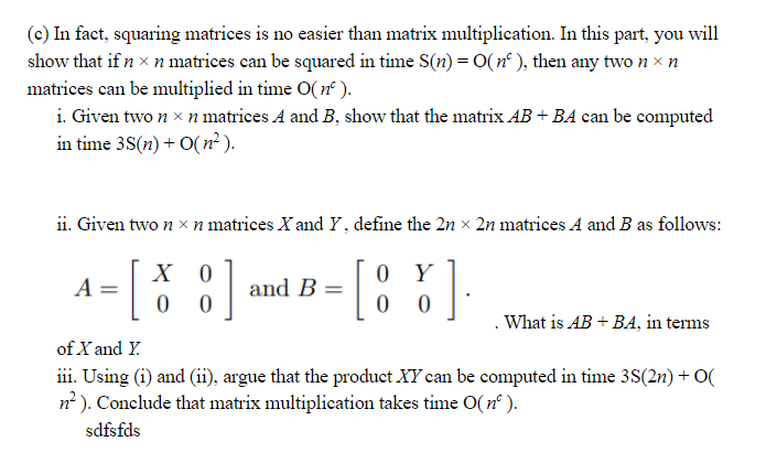 Solved C In Fact Squaring Matrices Is No Easier Than M Chegg Com