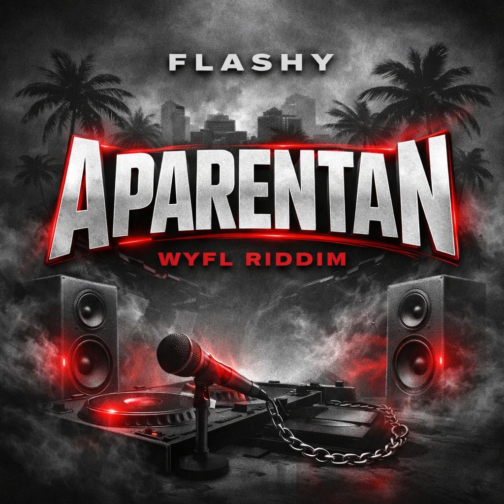 Flashy - Aparentan (WYFL Riddim) 2026