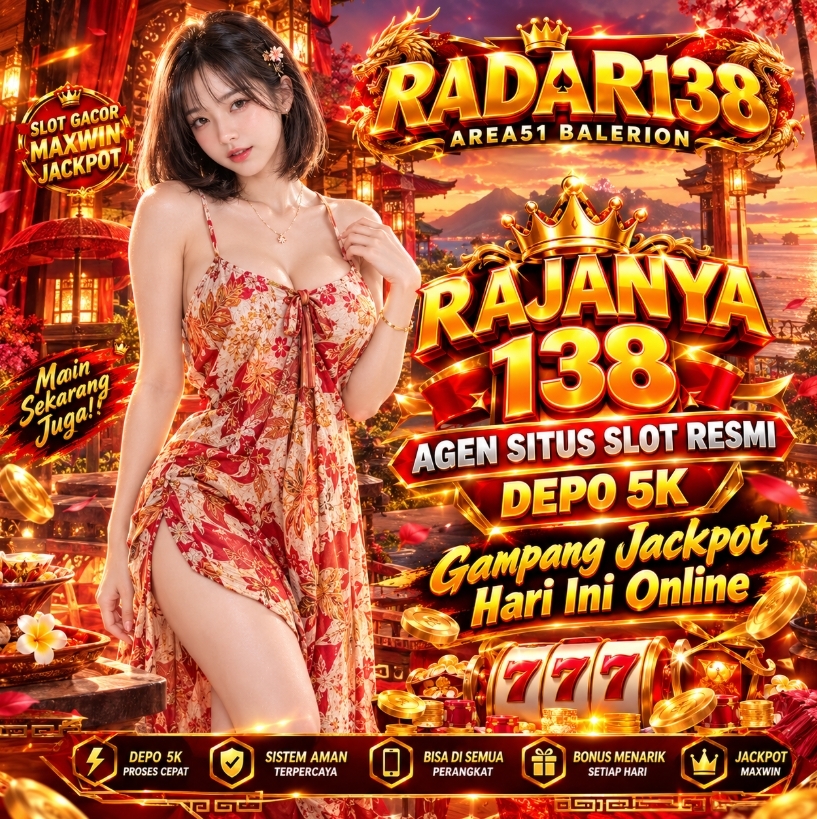 RADAR138 - Rajanya 138 Agen Situs Slot Resmi Depo 5k Gampang Jackpot Hari Ini Online